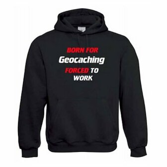 Hoody &quot;Born for geocaching&quot;